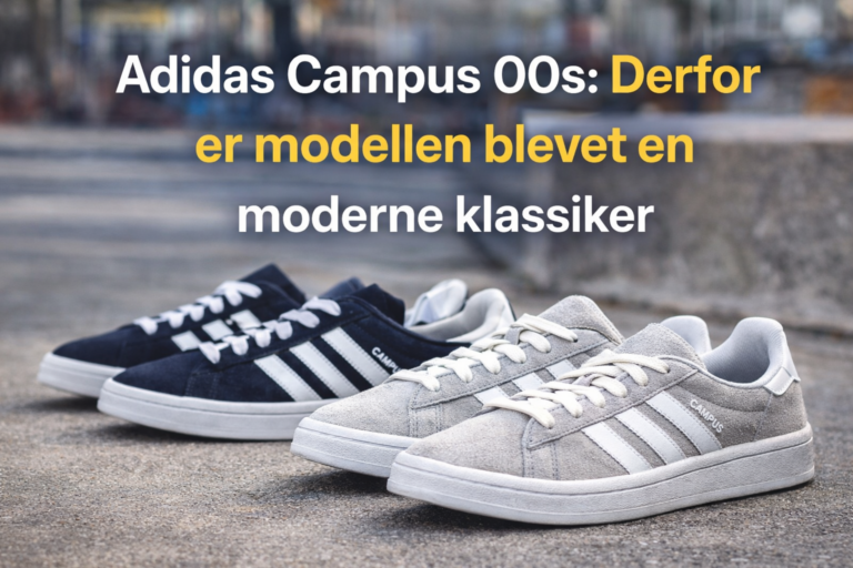 Adidas Campus 00s: Derfor er modellen blevet en moderne klassiker